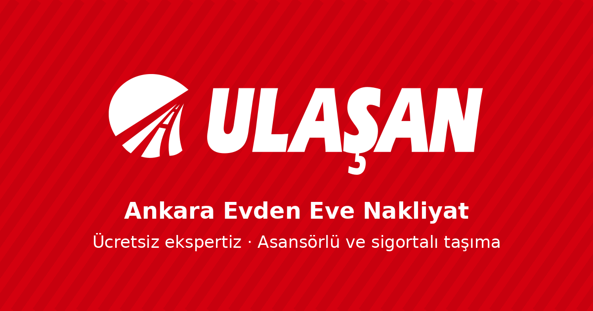 Ankara ilçeleri arasında taşıma yapan Ulaşan Nakliyat